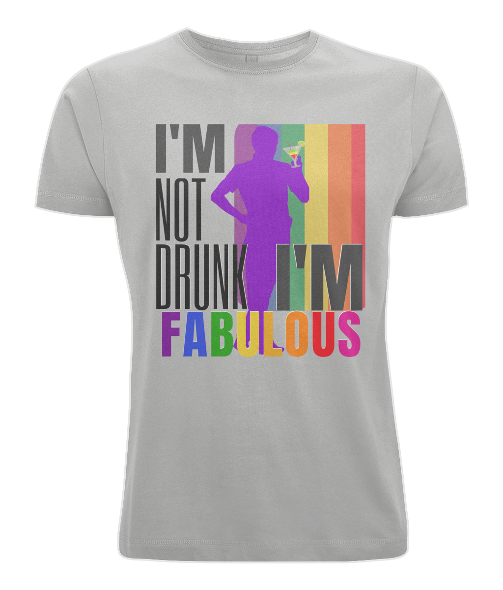 I'm Not Drunk, I'm Fabulous - Unisex Cotton Tee
