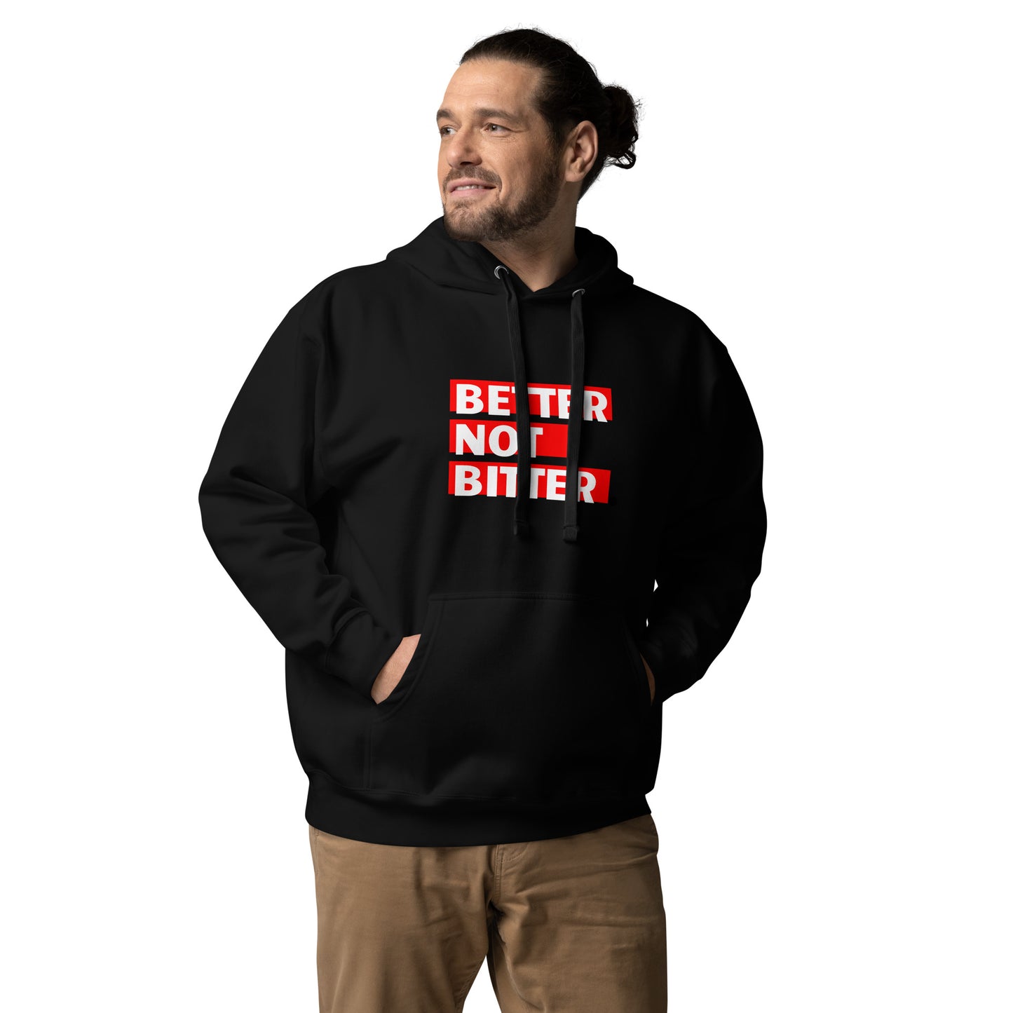 Better Not Bitter - Unisex Hoodie with Front Pouch