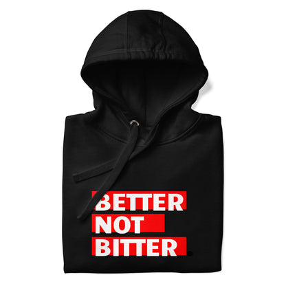 Better Not Bitter - Unisex Hoodie with Front Pouch