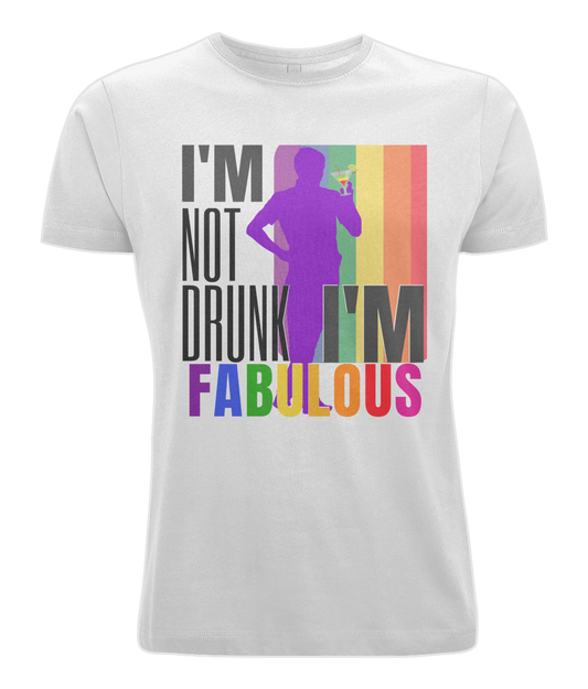 I'm Not Drunk, I'm Fabulous - Unisex Cotton Tee