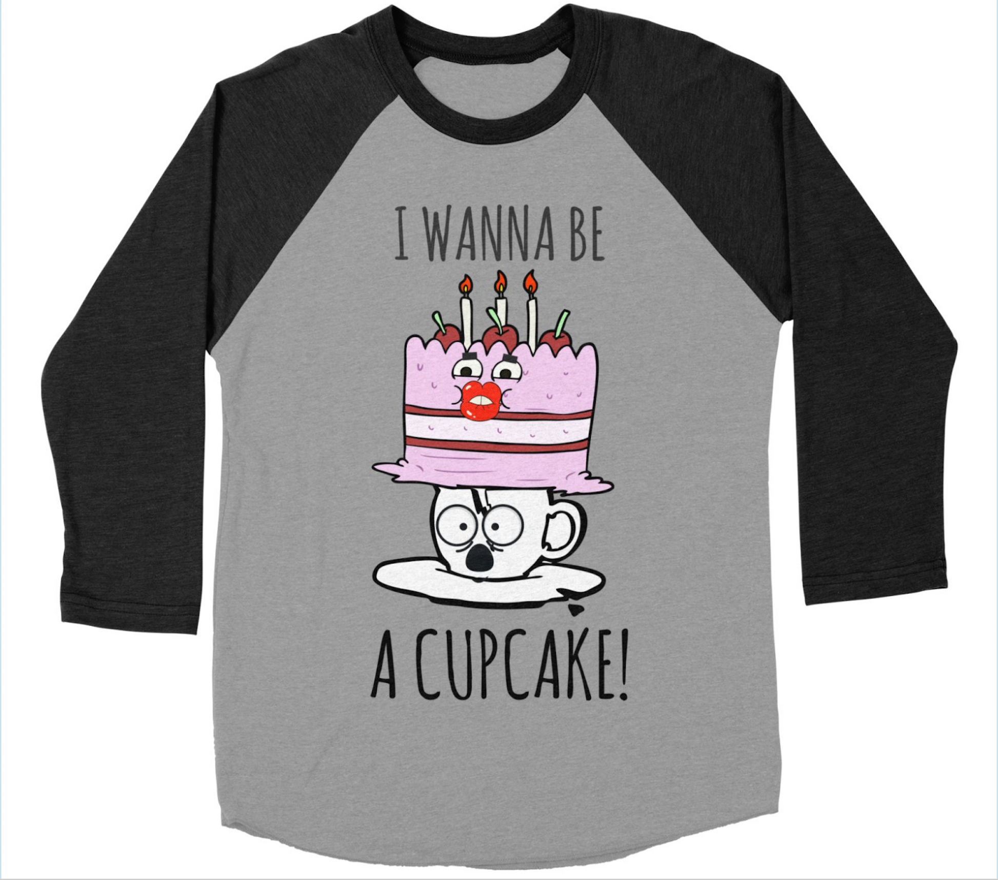 "I Wanna Be A Cupcake" Baseball T-Shirt - IG Studio